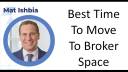Mat Ishbia - Best Time to Move to Broker Space Still
